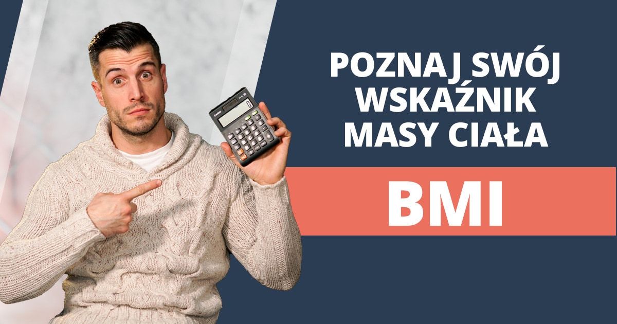 Poznaj swój wskaźnik masy ciała – BMI